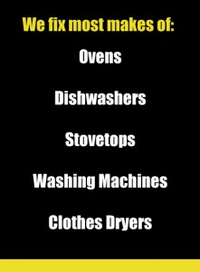 We fix most makes of dishwashers, stovetops, washing machines, clothes dryers, ovens